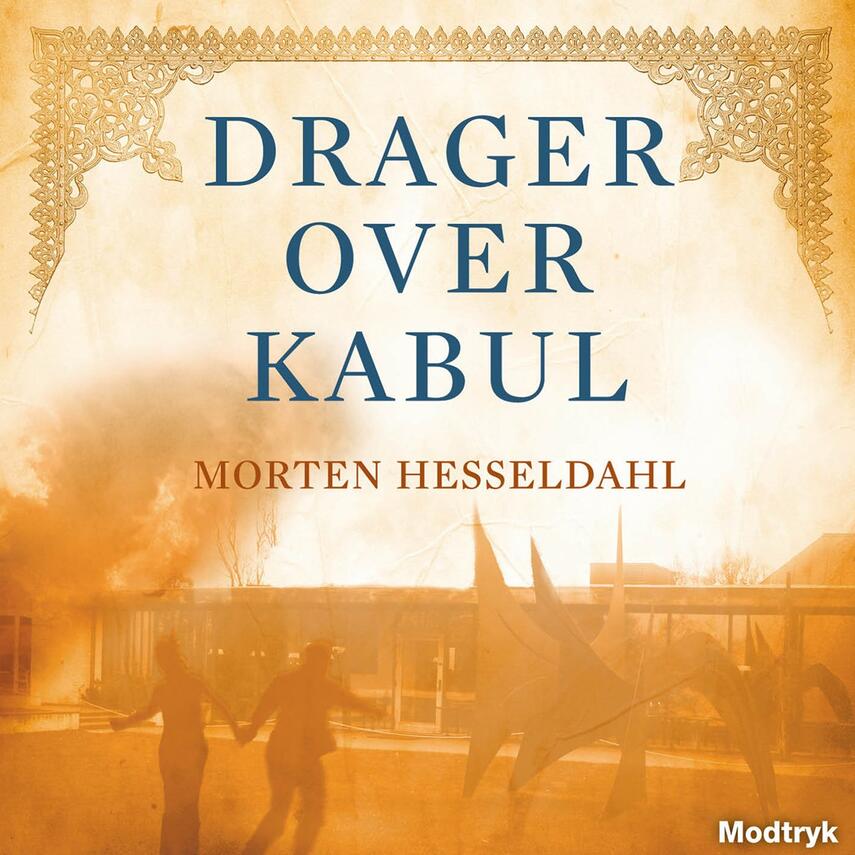 Morten Hesseldahl: Drager over Kabul