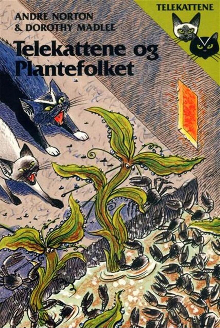 Andre Norton, Dorothy Madlee: Telekattene og plantefolket