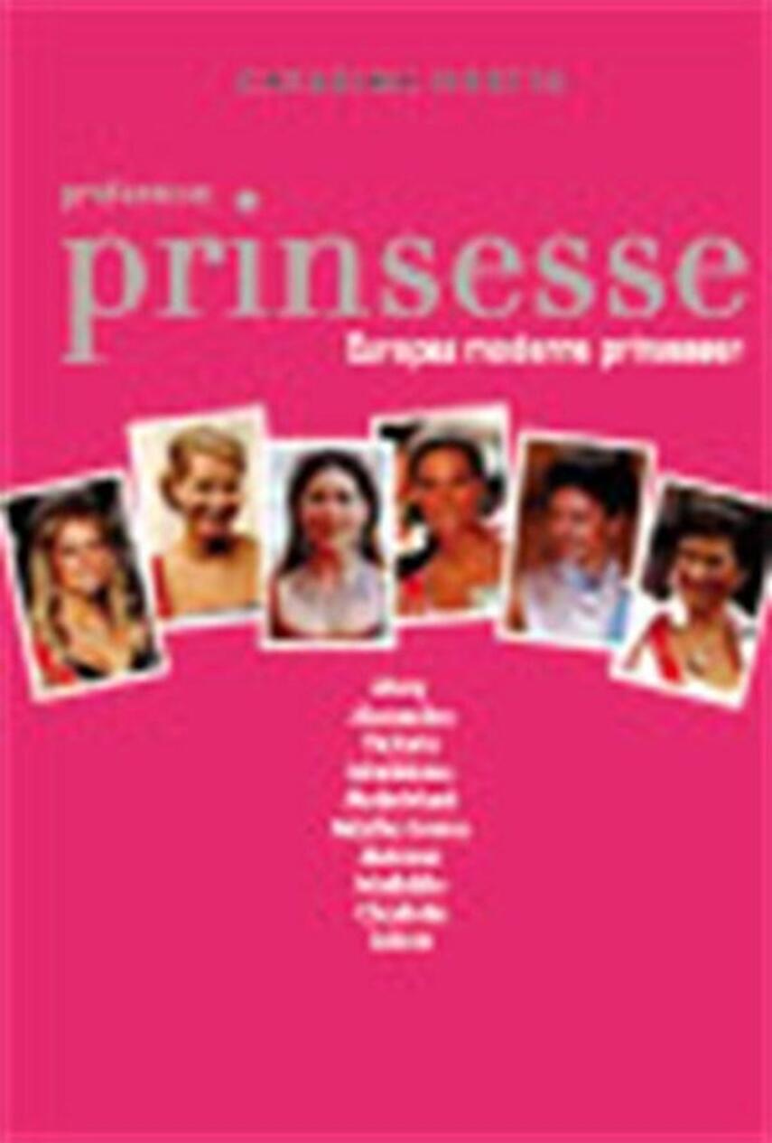 Catarina Hurtig: Profession: prinsesse : Europas moderne prinsesser