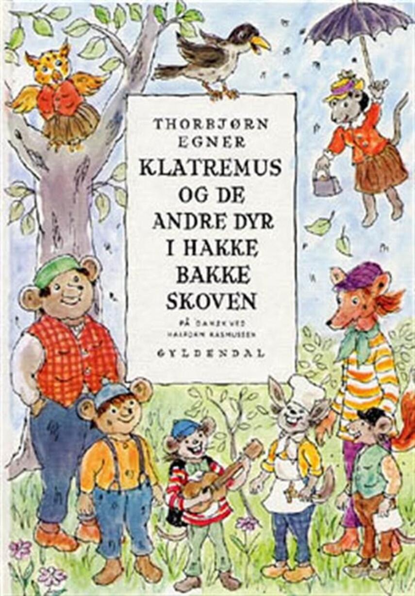 Thorbjørn Egner: Dyrene i Hakkebakkeskoven