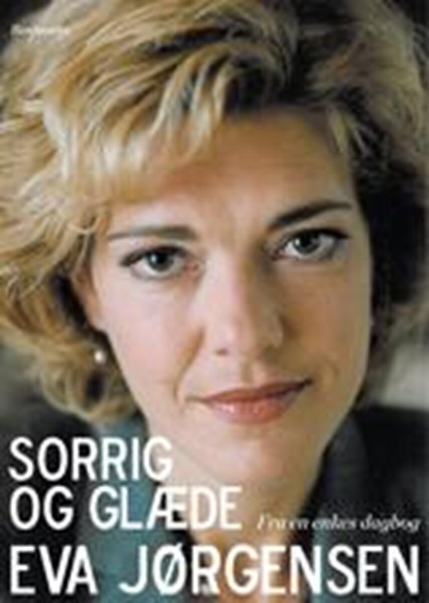 Eva Jørgensen (f. 1963): Sorrig og glæde : fra en enkes dagbog
