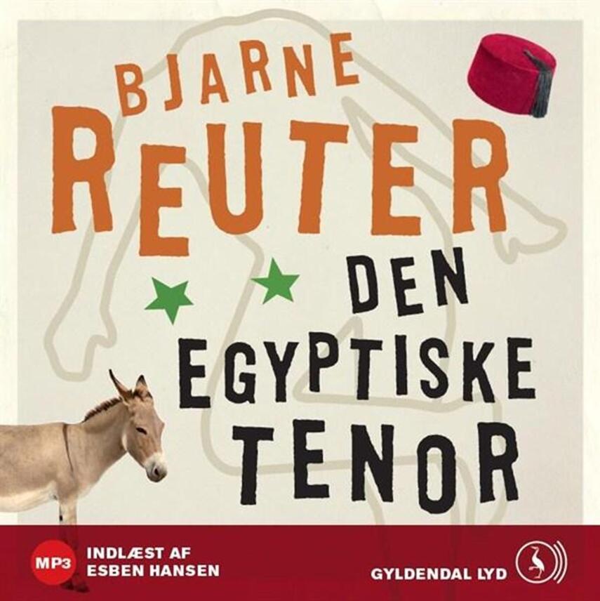 Bjarne Reuter: Den egyptiske tenor