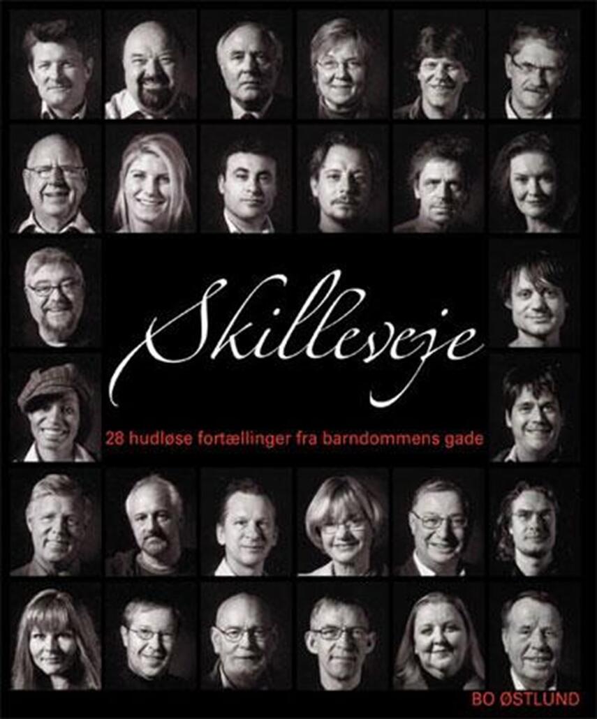 Bo Østlund: Skilleveje : 28 hudløse fortællinger fra barndommens gade