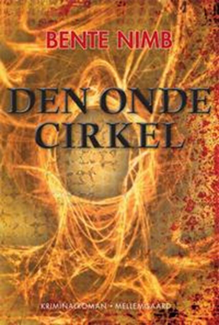 Bente Nimb: Den onde cirkel : kriminalroman