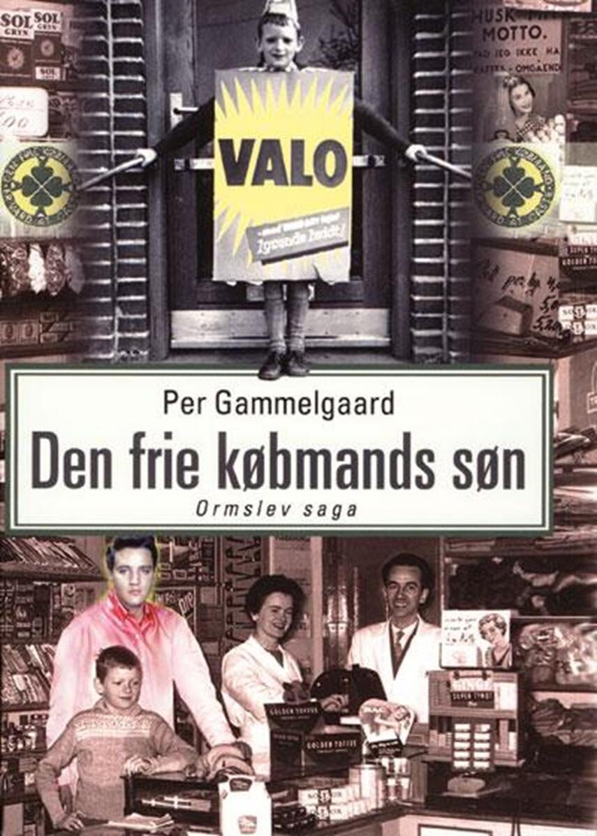 Per Gammelgaard: Den frie købmands søn : Ormslev saga