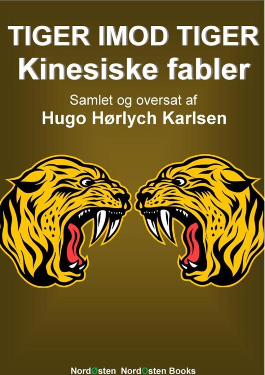 : Tiger imod tiger : kinesiske fabler