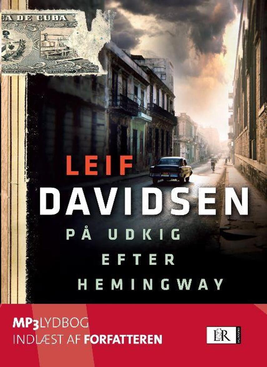 Leif Davidsen: På udkig efter Hemingway