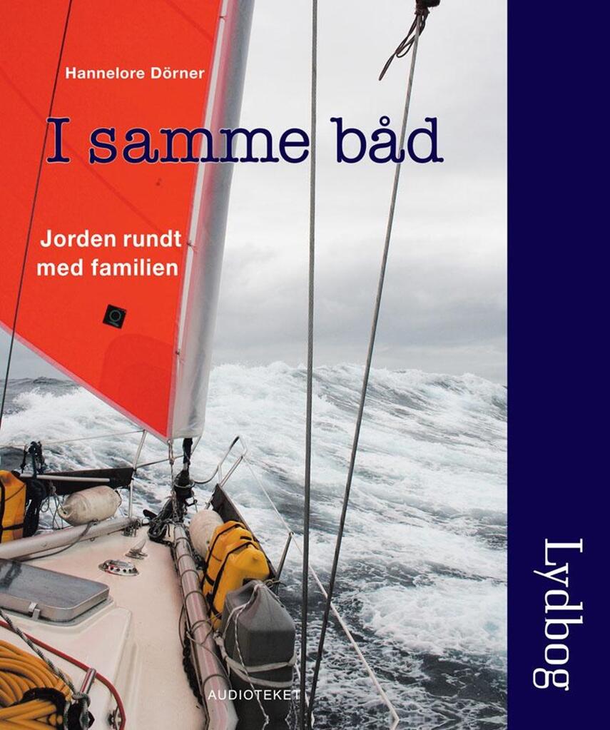 Hannelore Dörner: I samme båd : Jorden rundt med familien