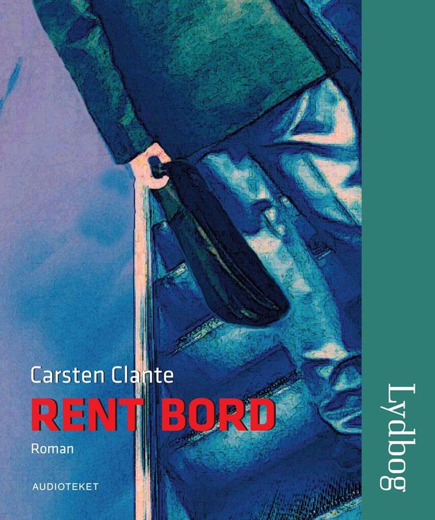 Carsten Clante: Rent bord : roman
