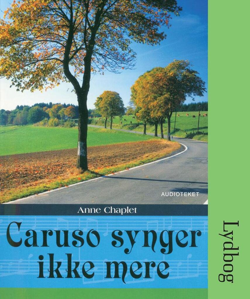 Anne Chaplet: Caruso synger ikke mere