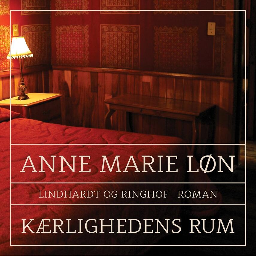 Anne Marie Løn: Kærlighedens rum