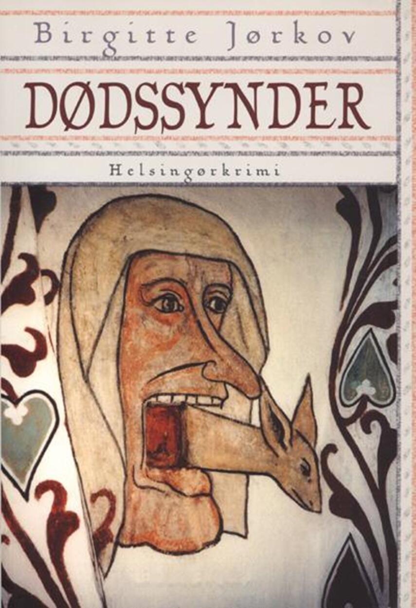 Birgitte Jørkov: Dødssynder : Helsingørkrimi