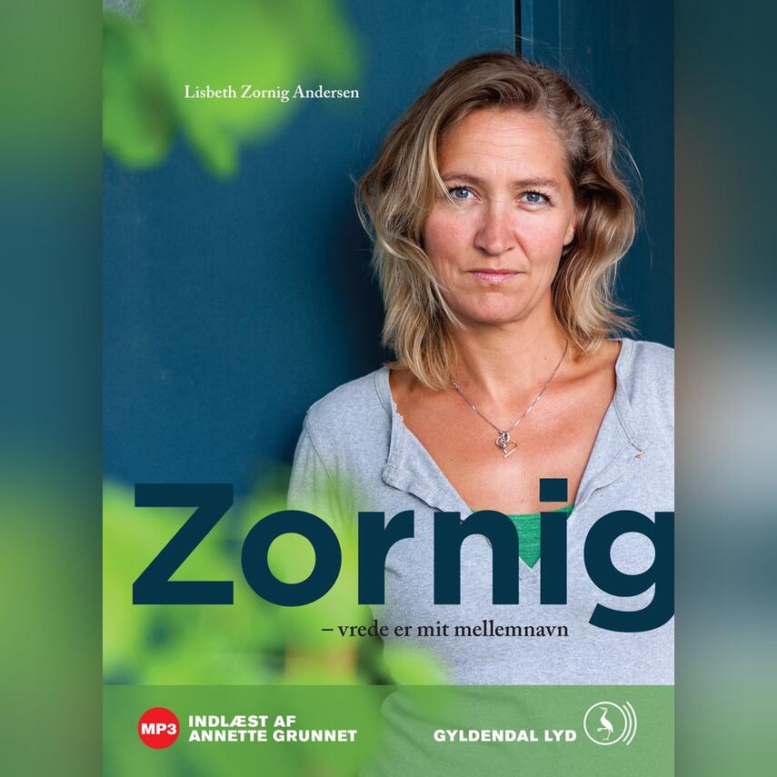 Lisbeth Zornig Andersen (f. 1968): Zornig - vrede er mit mellemnavn