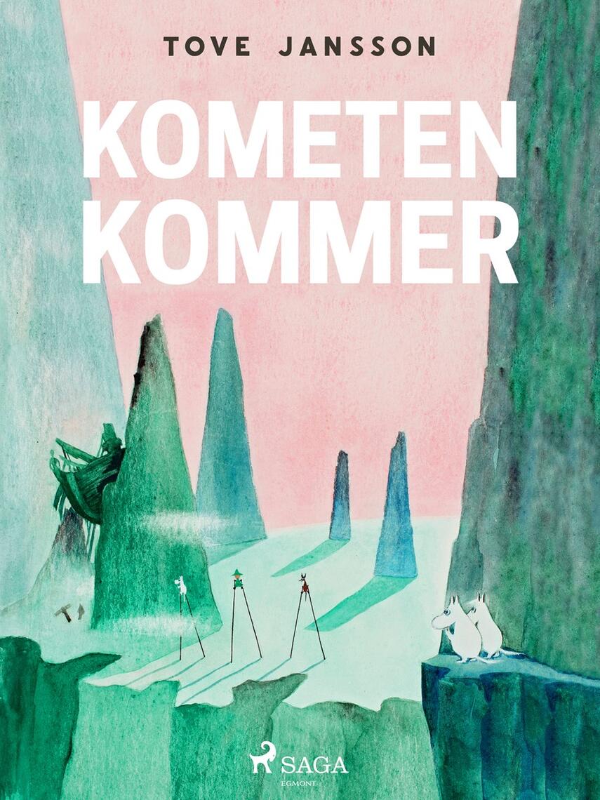 Tove Jansson: Mumitrolden : Kometen kommer