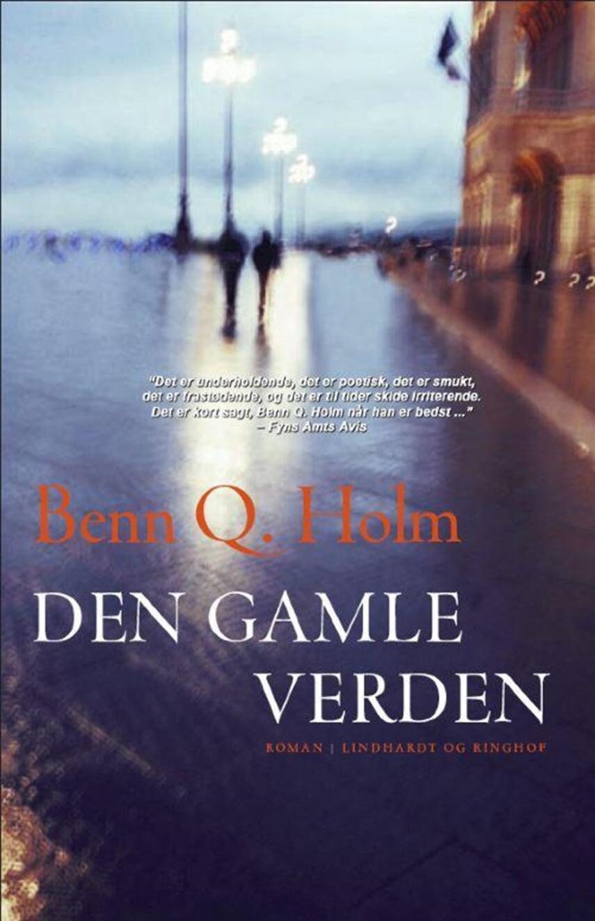Benn Q. Holm (f. 1962): Den gamle verden