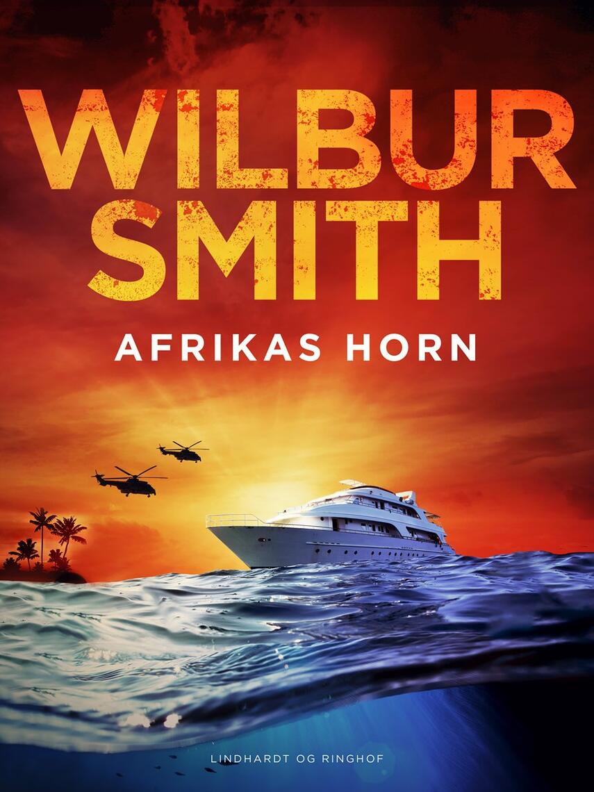 Wilbur A. Smith: Afrikas Horn