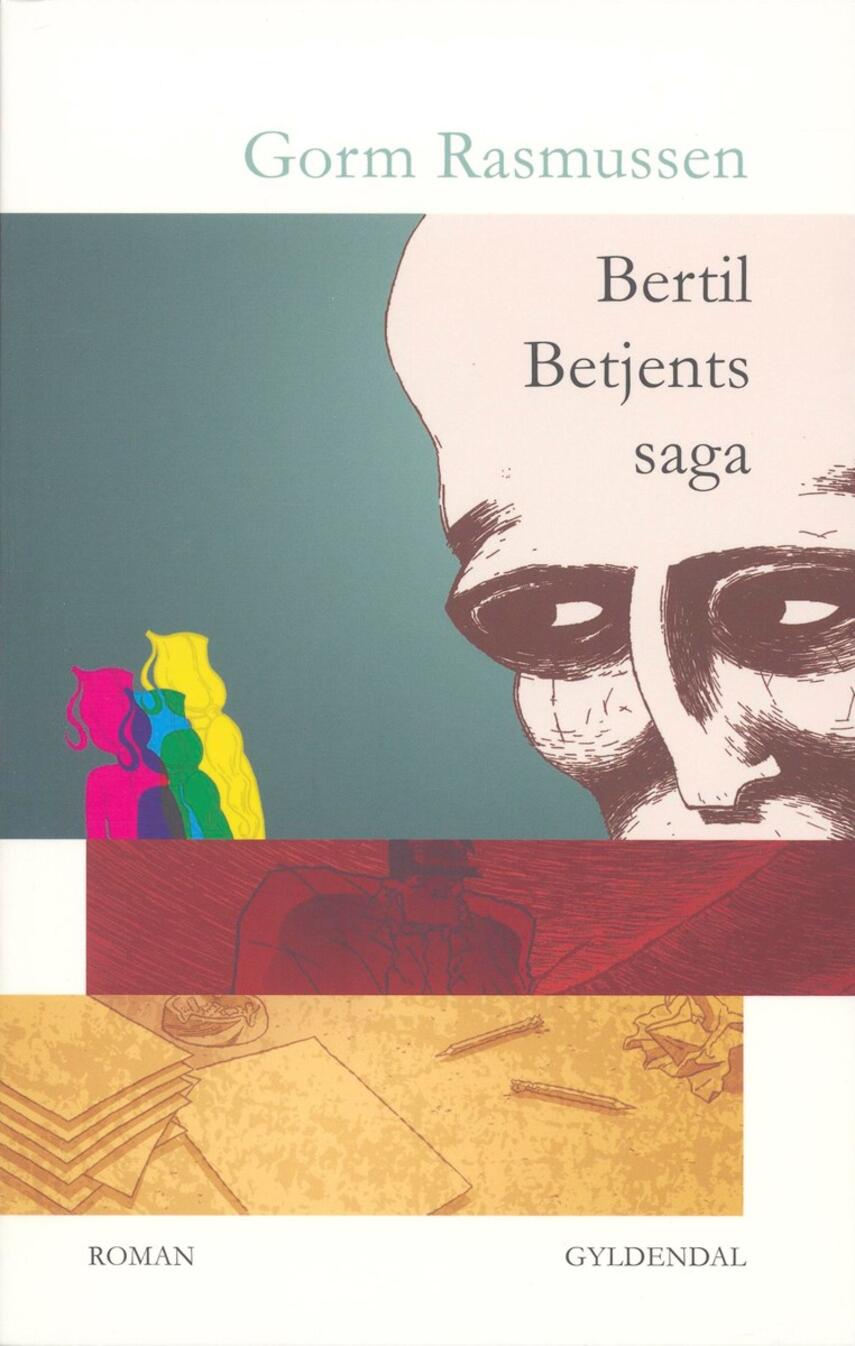 Gorm Rasmussen (f. 1945): Bertil Betjents saga