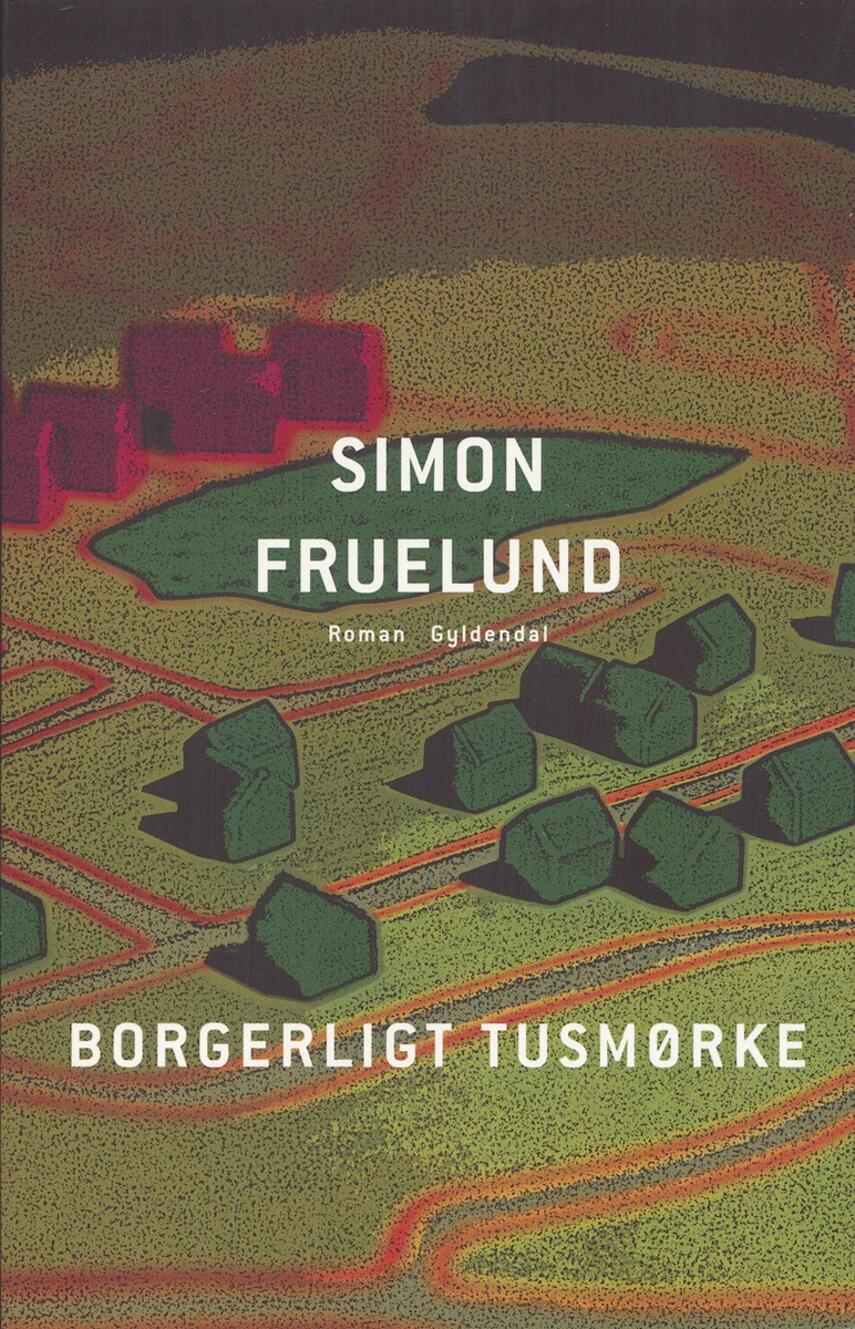 Simon Fruelund: Borgerligt tusmørke : roman