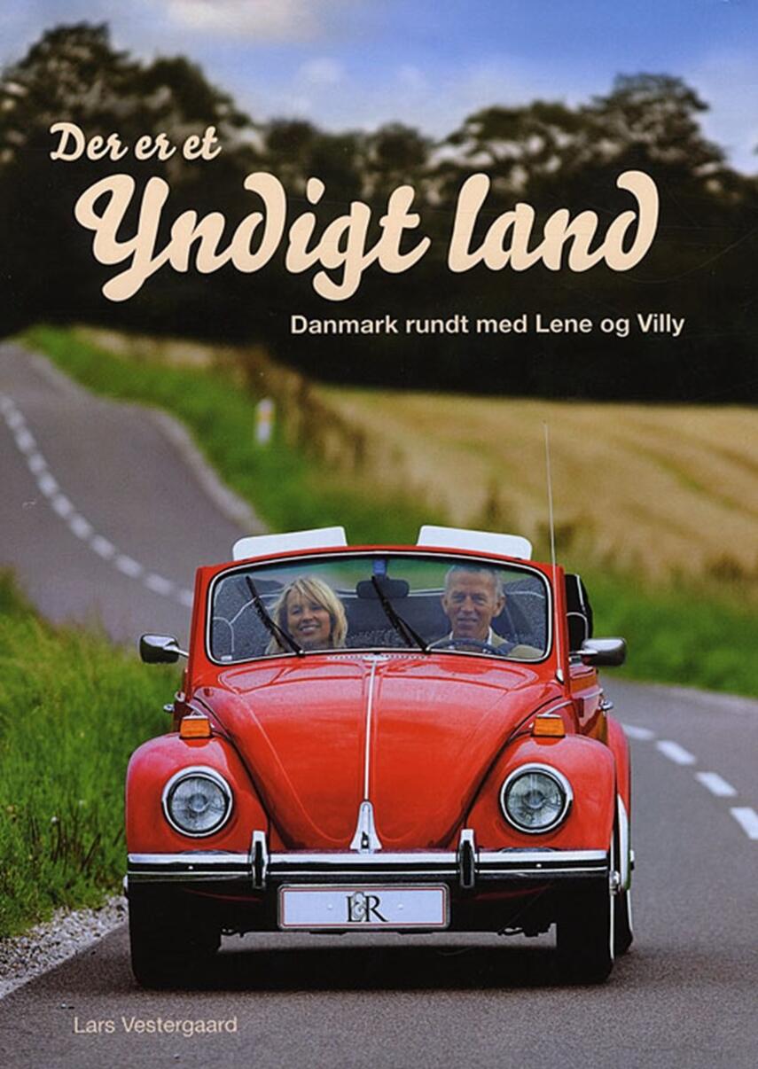 Lars Vestergaard (f. 1971-04-27), Villy Søvndal, Lene Espersen: Der er et yndigt land : Danmark rundt med Lene og Villy