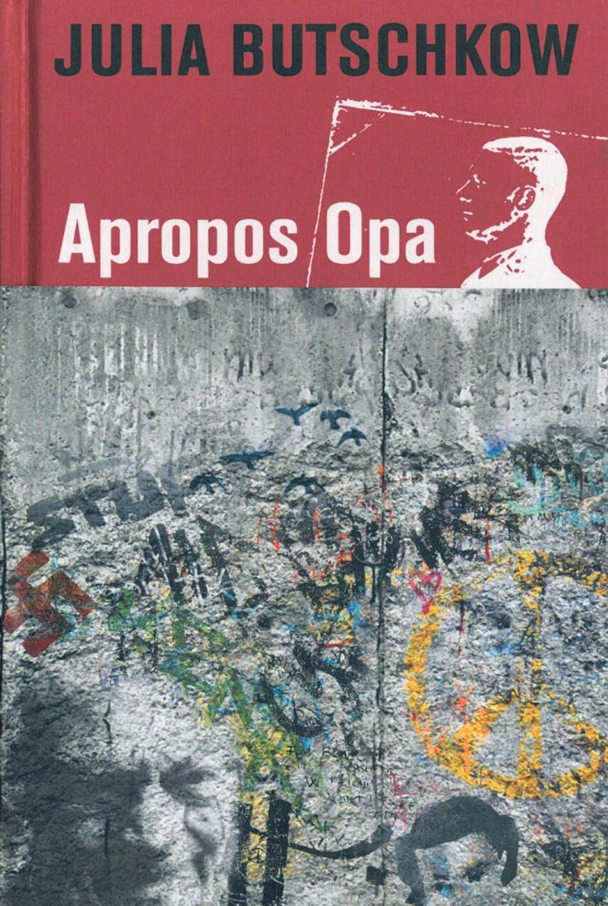 Julia Butschkow: Apropos Opa