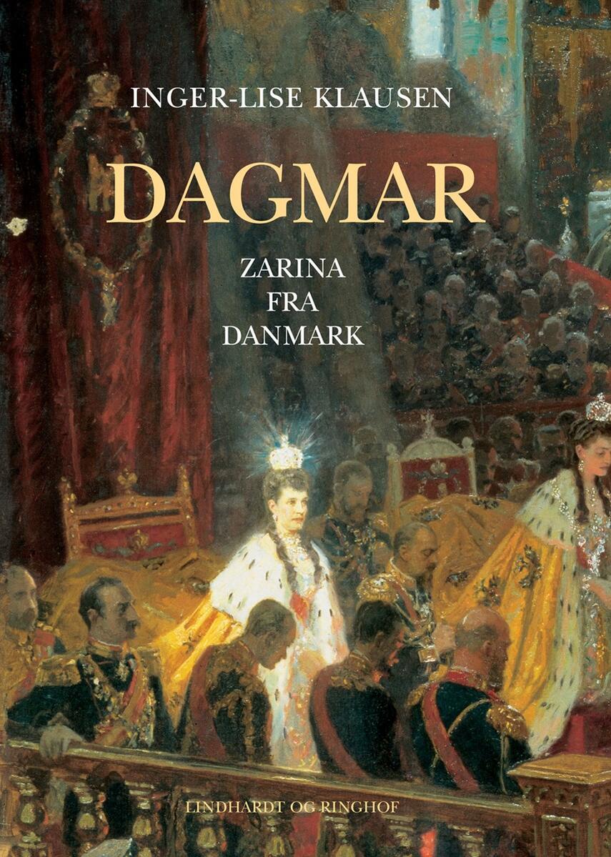 Inger-Lise Klausen: Dagmar : zarina fra Danmark