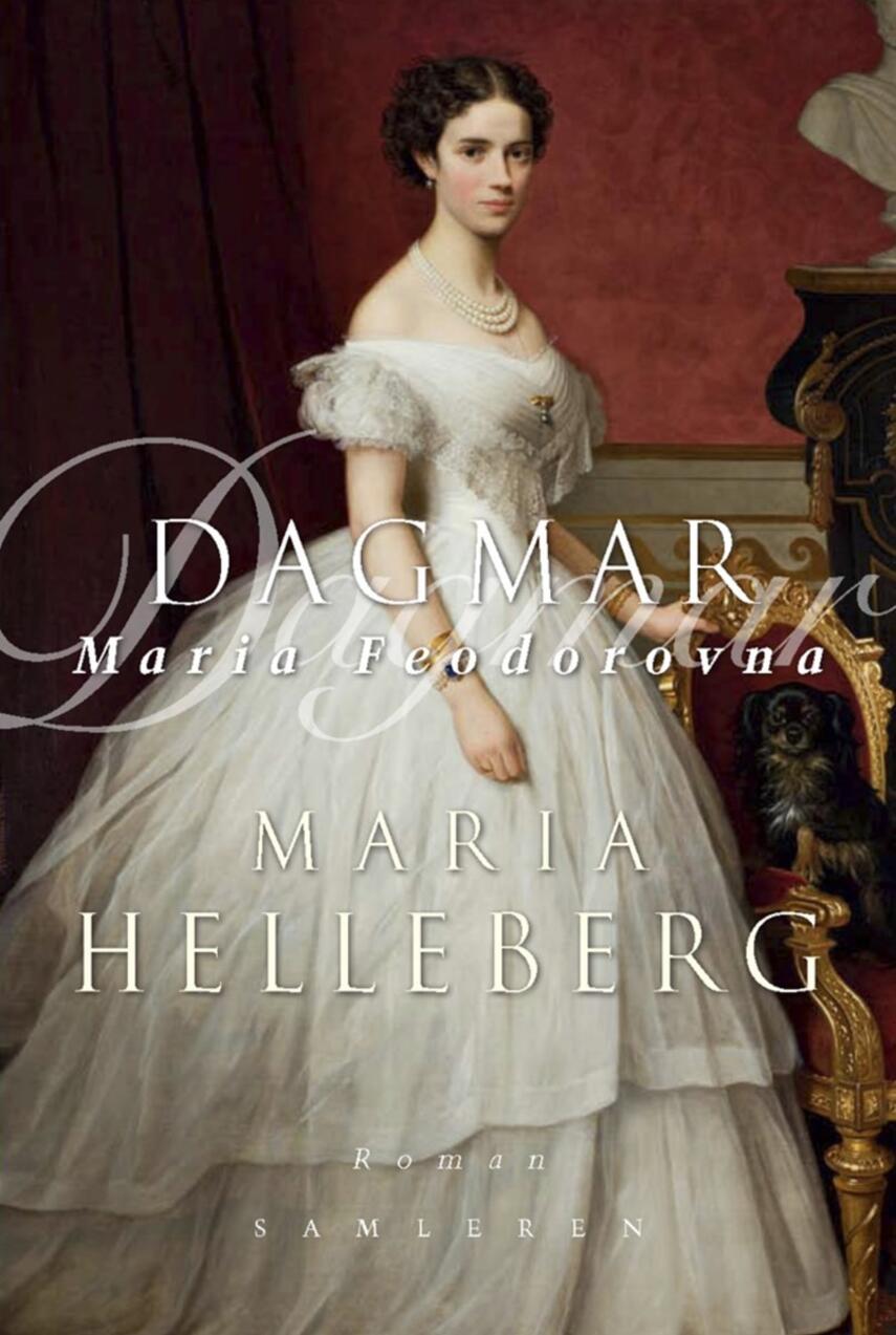 Maria Helleberg: Dagmar : Maria Feodorovna : roman