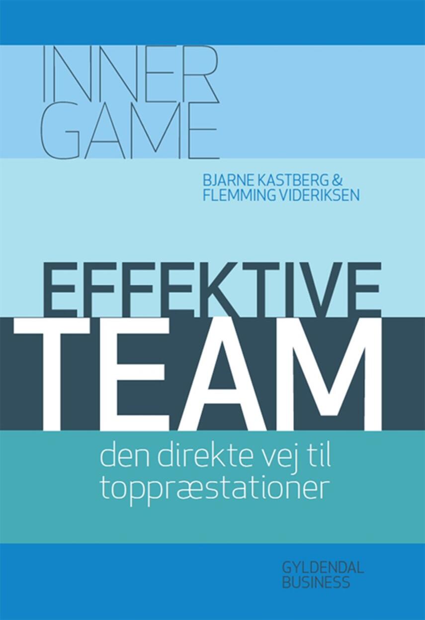 Bjarne Kastberg, Flemming Videriksen: Effektive team : den direkte vej til toppræstationer