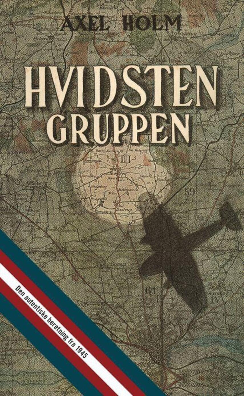 Axel Holm: Hvidsten Gruppen