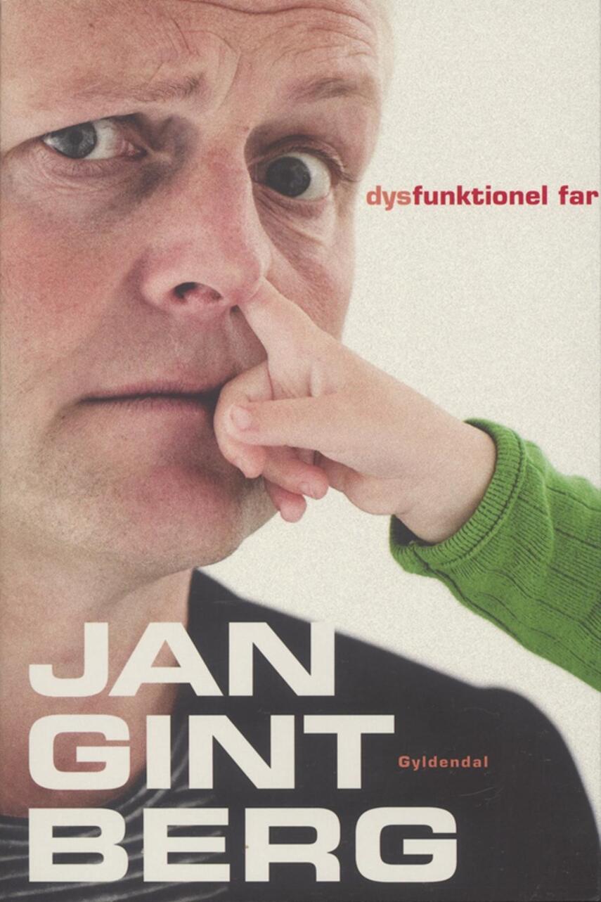 Jan Gintberg: Dysfunktionel far