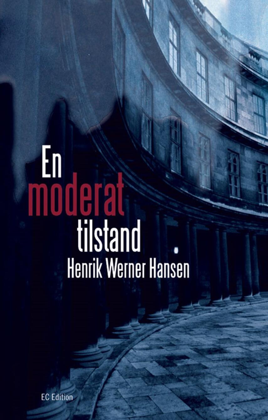 Henrik Werner Hansen (f. 1944): En moderat tilstand