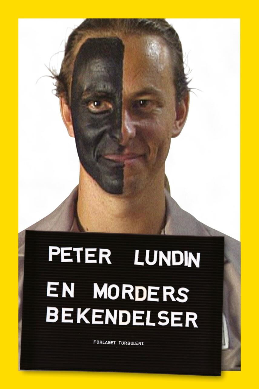 Peter Lundin: En morders bekendelser