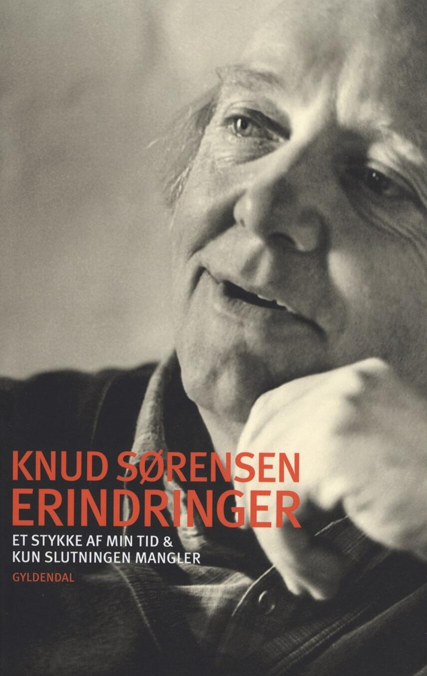 Knud Sørensen (f. 1928-03-10): Erindringer : Et stykke af min tid og Kun slutningen mangler