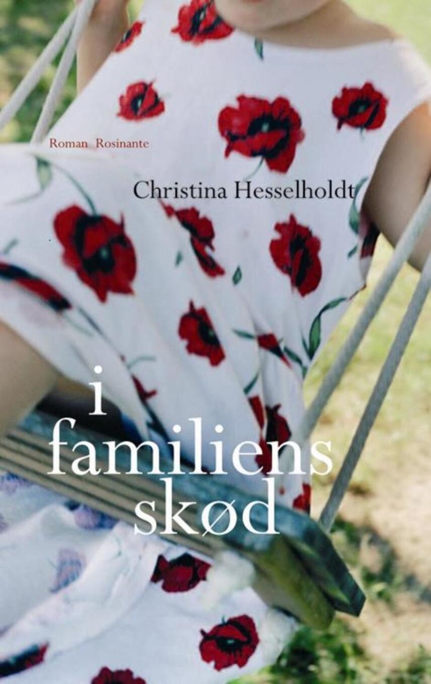 Christina Hesselholdt: I familiens skød : roman