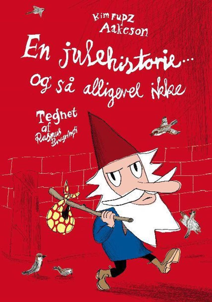 Kim Fupz Aakeson: En julehistorie - og så alligevel ikke