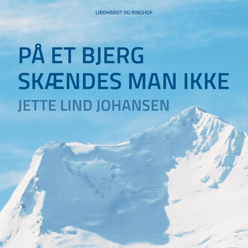 Jette Lind Johansen: På et bjerg skændes man ikke