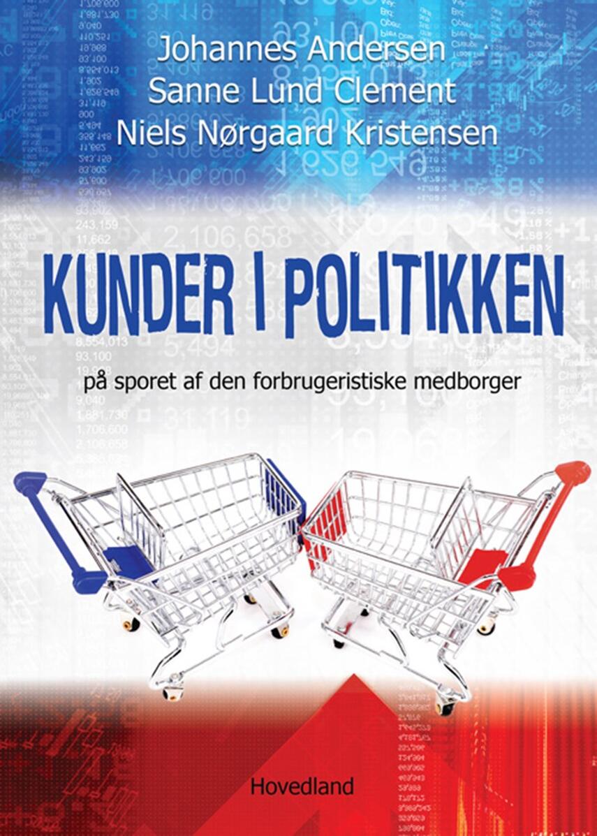 Johannes Andersen (f. 1950), Sanne Lund Clement, Niels Nørgaard Kristensen: Kunder i politikken : på sporet af den forbrugeristiske medborger