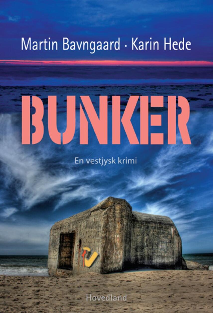 Martin Bavngaard, Karin Hede: Bunker : vestjysk krimi