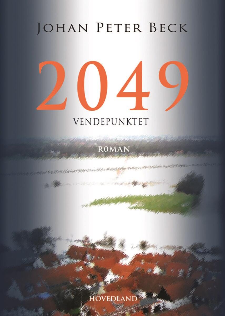 Johan Peter Beck: 2049 - vendepunktet : roman