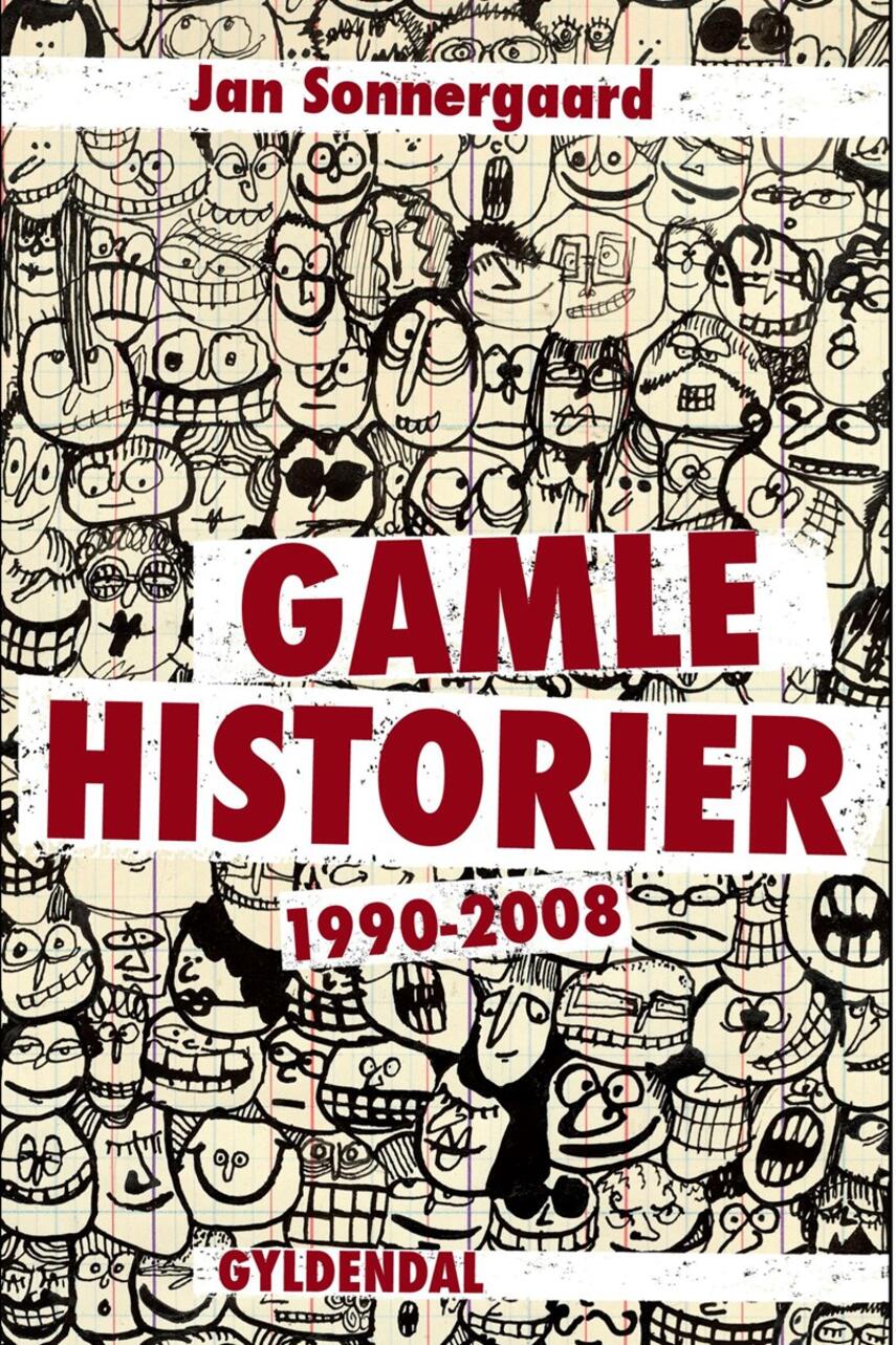 Jan Sonnergaard: Gamle historier : 1990-2008