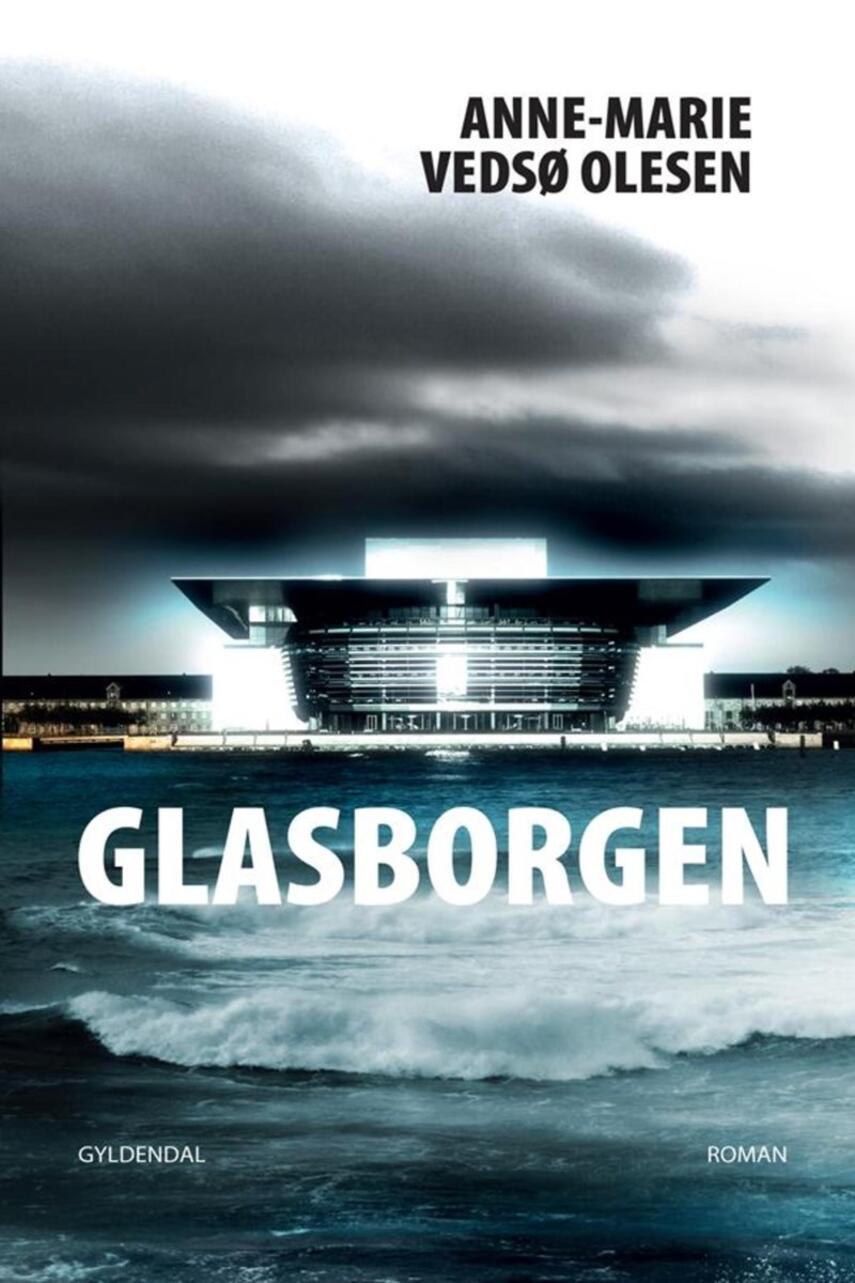 Anne-Marie Vedsø Olesen: Glasborgen