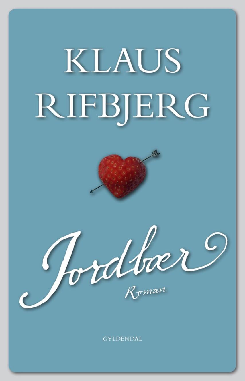 Klaus Rifbjerg: Jordbær : roman