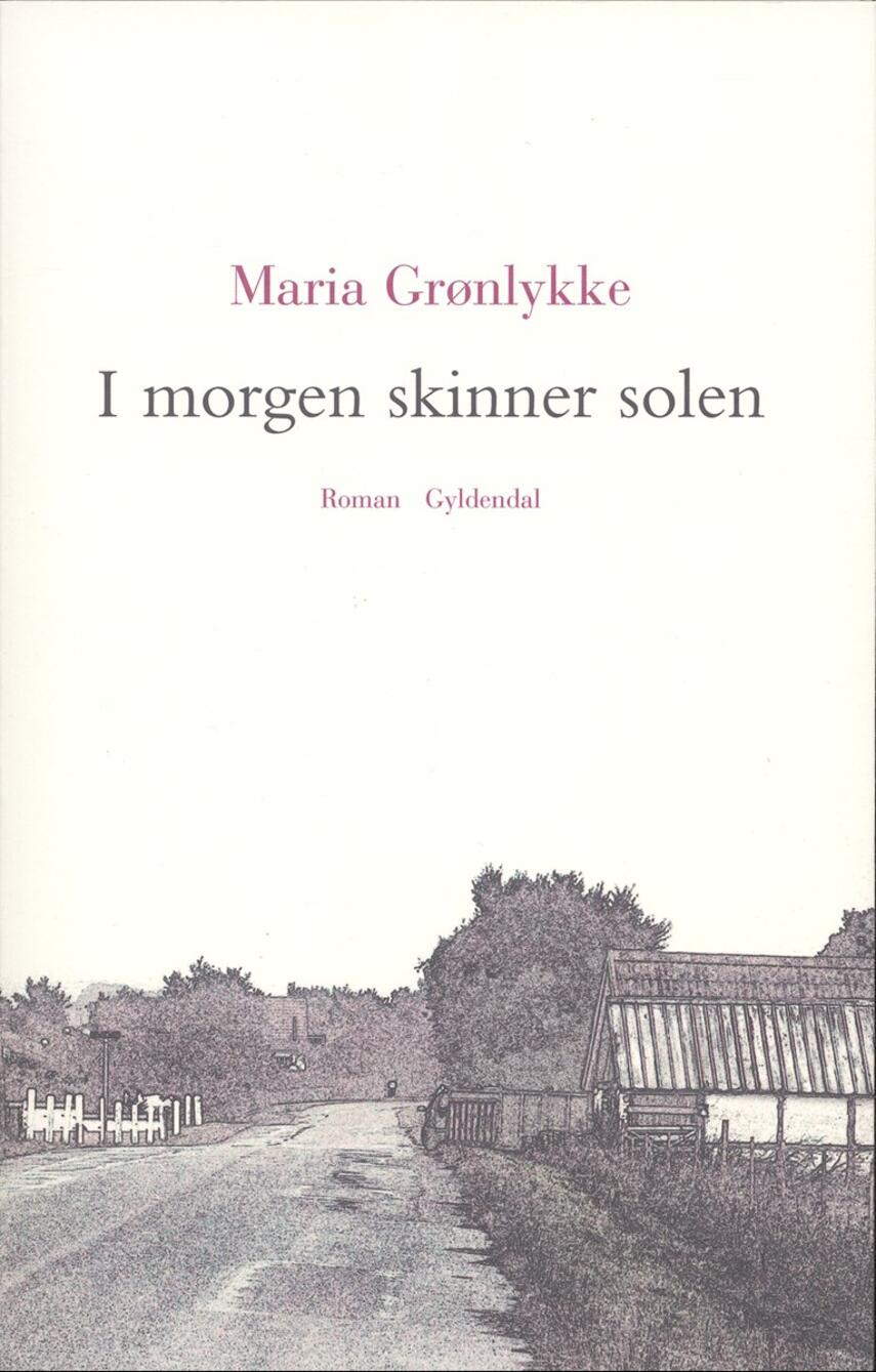 Maria Grønlykke: I morgen skinner solen