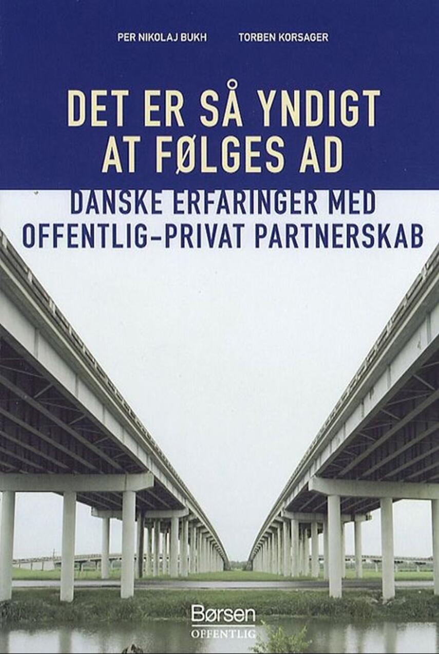 Torben Korsager, Per Nikolaj D. Bukh: Det er så yndigt at følges ad : en debat- og metodebog om offentlig-privat partnerskab