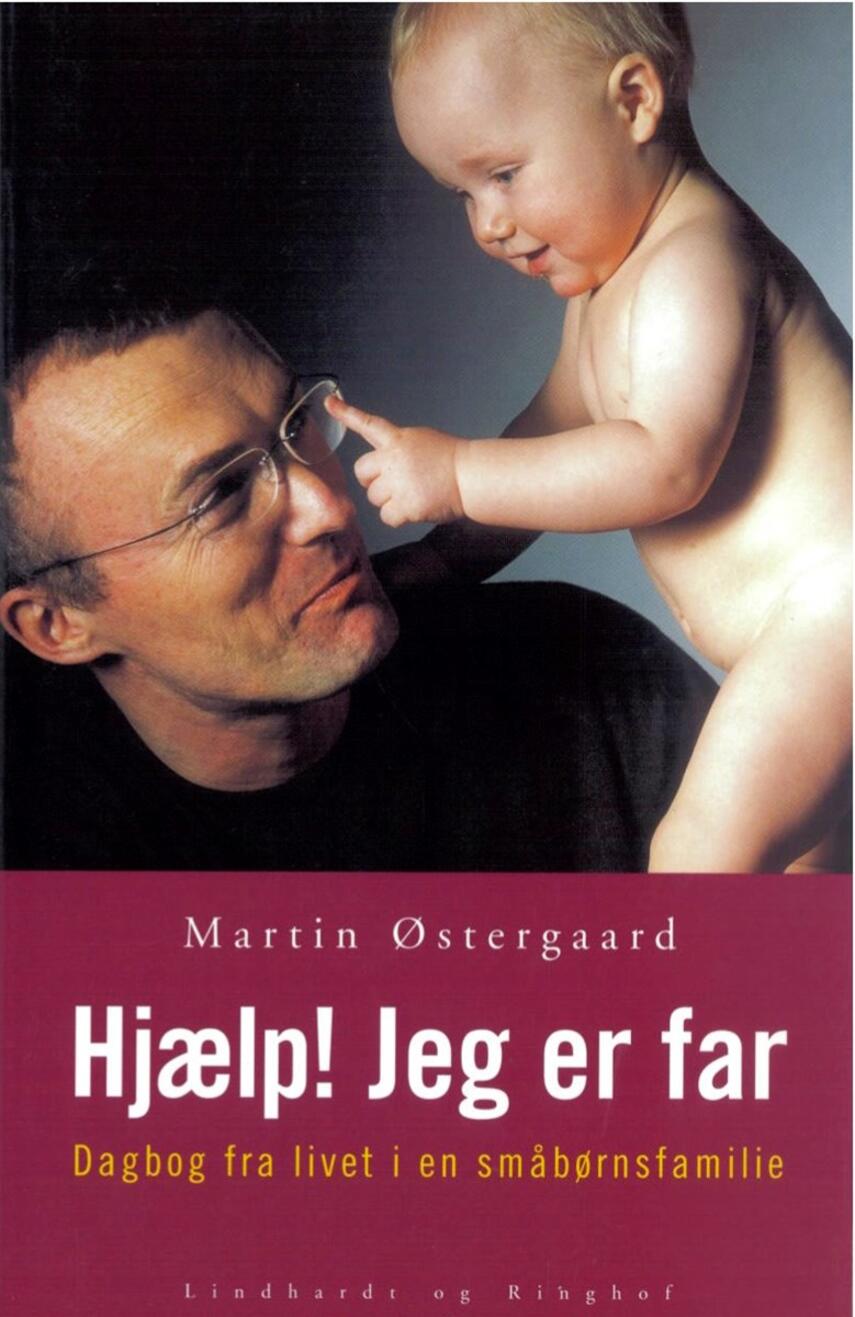 Martin Østergaard (f. 1962): Hjælp! Jeg er far
