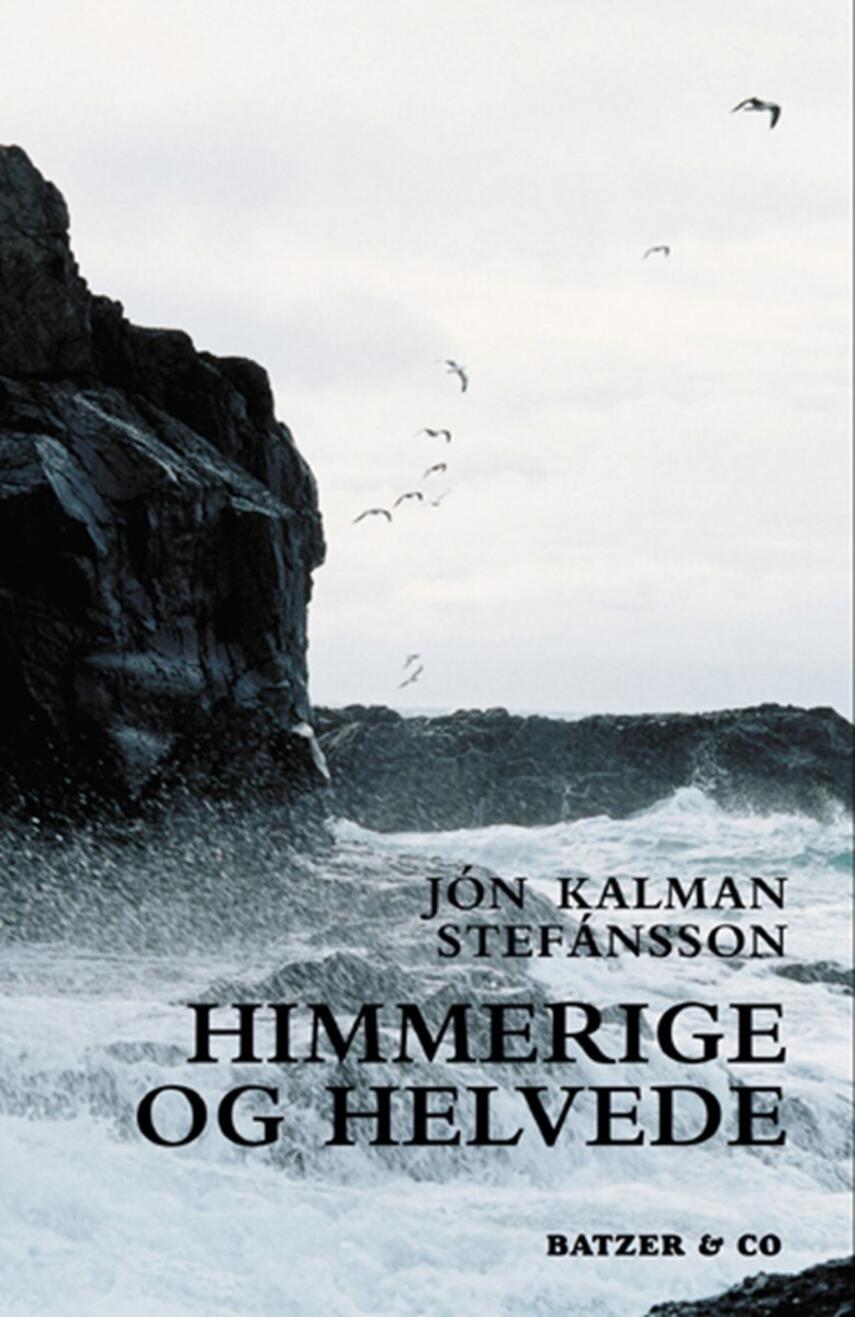 Jón Kalman Stefánsson: Himmerige og helvede : roman