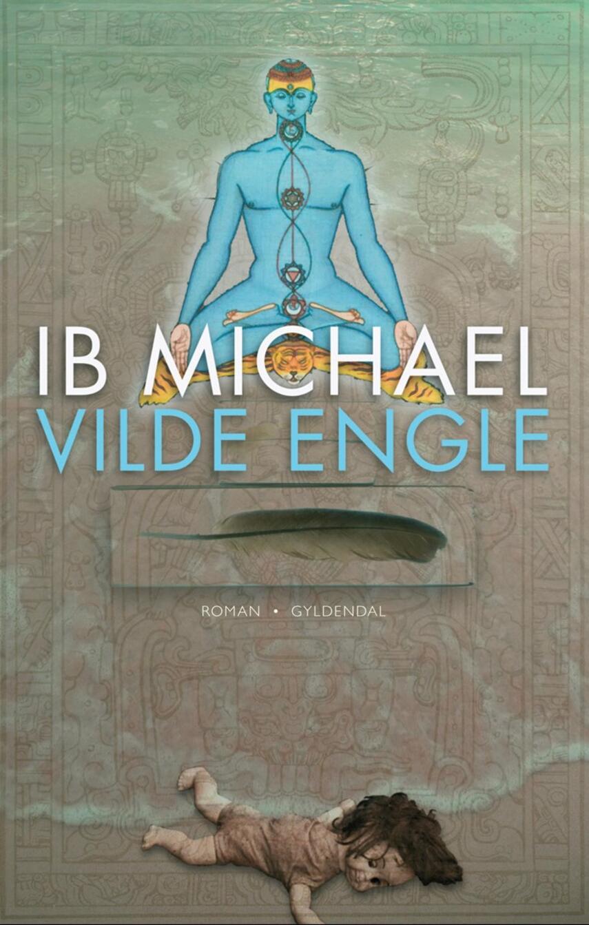 Ib Michael: Vilde engle