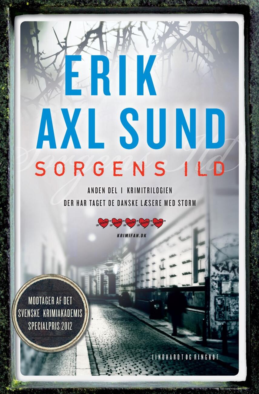 Jerker Eriksson, Håkan Sundquist: Sorgens ild : krimi