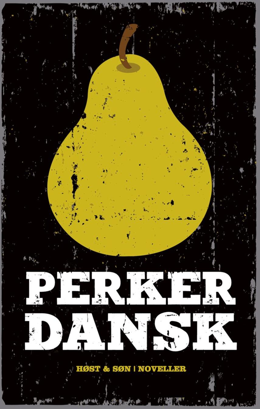 Pære-perker-dansk : noveller | eReolen