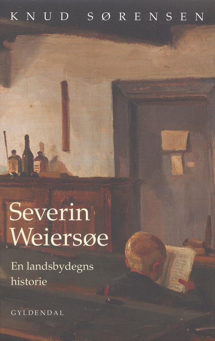 Knud Sørensen (f. 1928-03-10): Severin Weiersøe : en landsbydegns historie