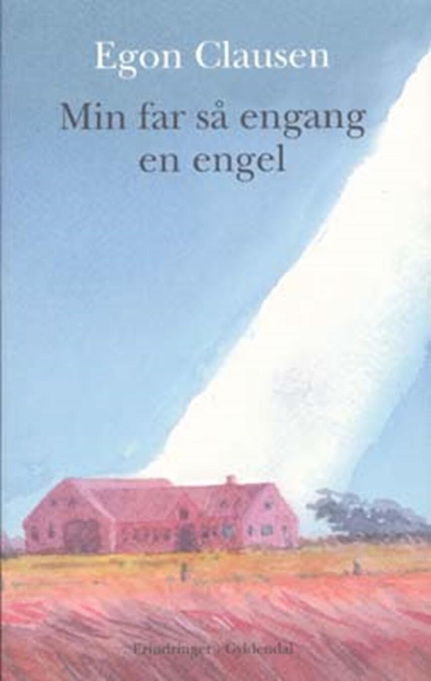 Egon Clausen (f. 1940): Min far så engang en engel